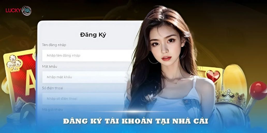 Điều kiện cần biết khi đăng ký Lucky88